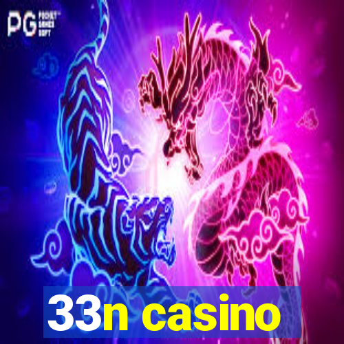 33n casino